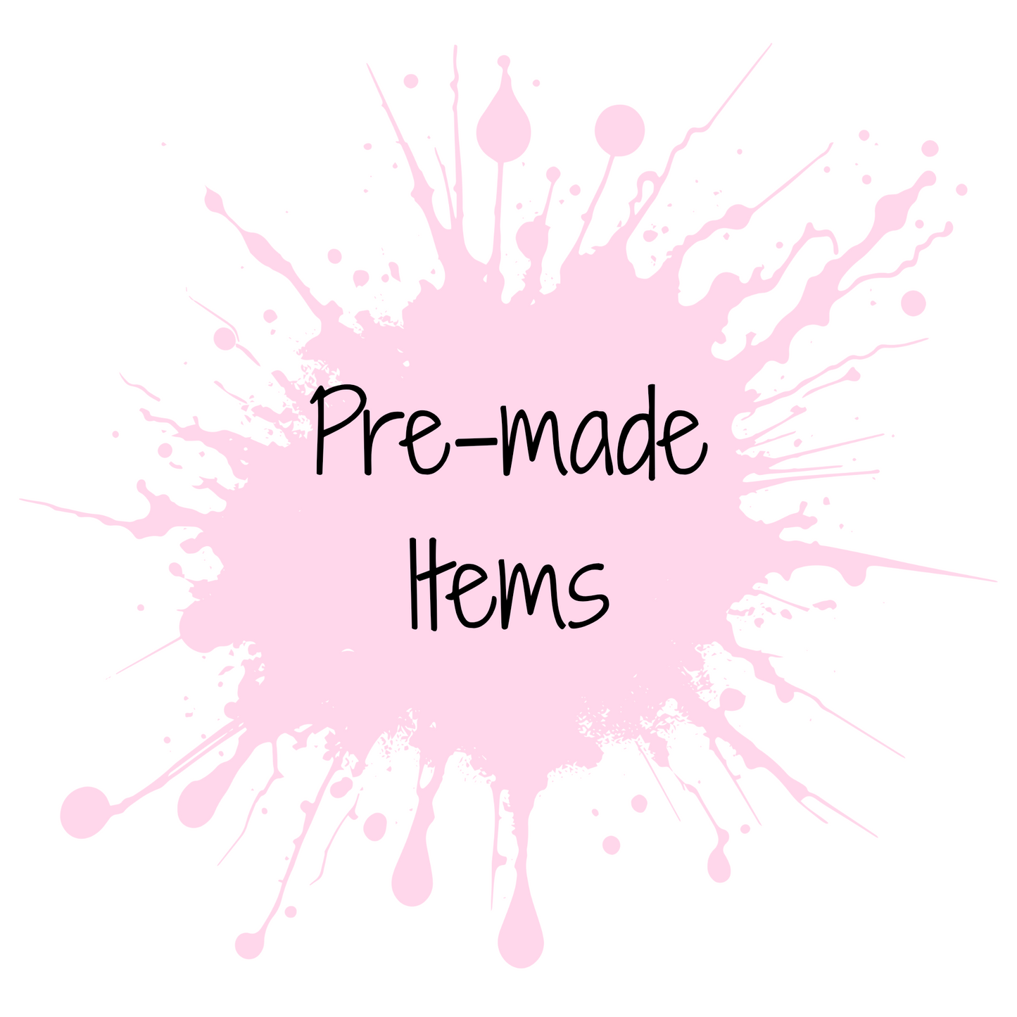Pre-made Items